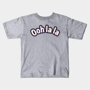 Ooh la la – Colourful Graffiti-style Lettering Kids T-Shirt